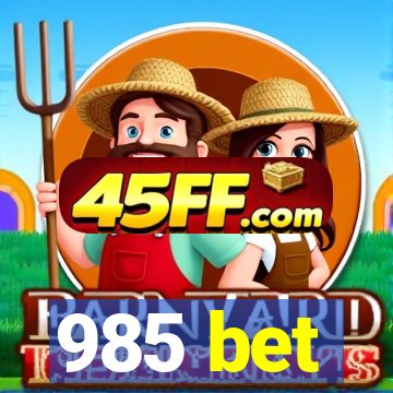 985 bet